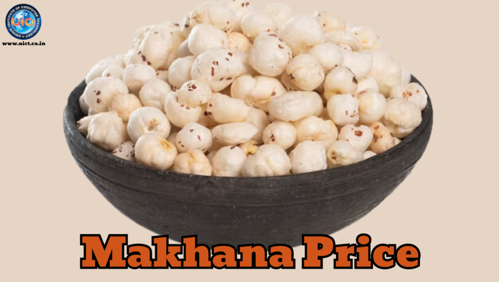 Makhana Price
