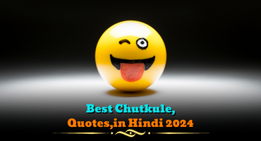 Best Chutkule,Quotes,in Hindi 2024