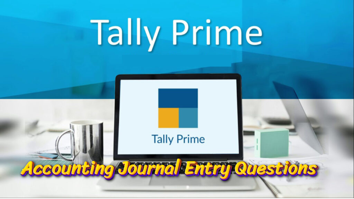 Journal Entry Questions