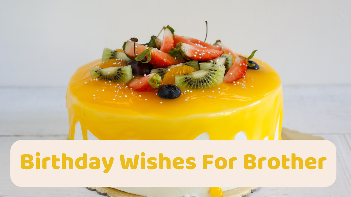 Birthday Wishes For Brother
