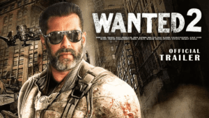 Wanted 2 Bollywood movie: वांटेड 2 ख़ौफ का आतंक – एक आदमी एक मिशन जहाँ सच्चाई और बदले का होगा खूनी मुकाबला!