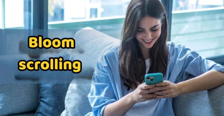 Bloomscrolling ट्रेंड