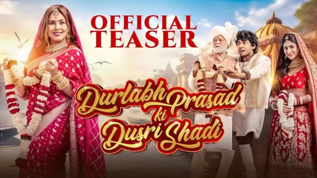 Durlabh Prasad Ki Dusri Shadi Tease