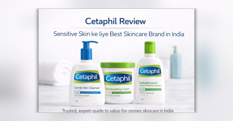 Cetaphil skincare products for sensitive and dry skin in India