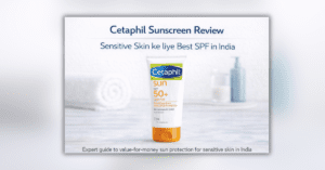 Cetaphil Sunscreen SPF 50 for sensitive skin in India