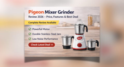 Pigeon Mixer Grinder – पावरफुल मोटर और मजबूत जार वाला मिक्सर ग्राइंडर