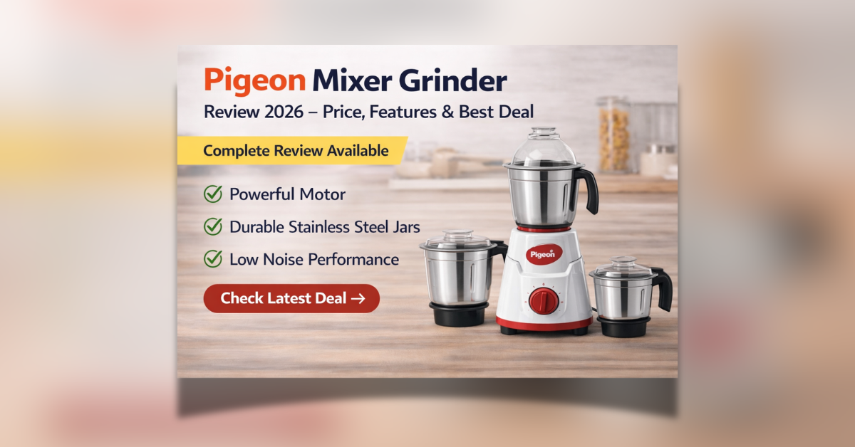 Pigeon Mixer Grinder – पावरफुल मोटर और मजबूत जार वाला मिक्सर ग्राइंडर