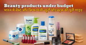 Beauty products under budget in India