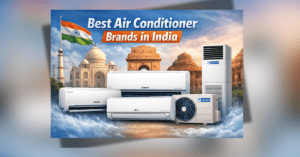 Best Air Conditioner Brands in India like LG, Daikin, Voltas and Blue Star for home cooling