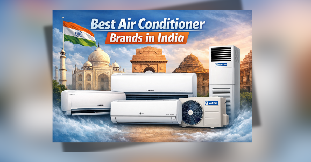Best Air Conditioner Brands in India like LG, Daikin, Voltas and Blue Star for home cooling