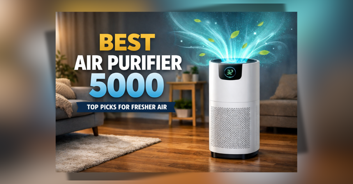 Best Air Purifier 5000 for home use with HEPA filter and modern design