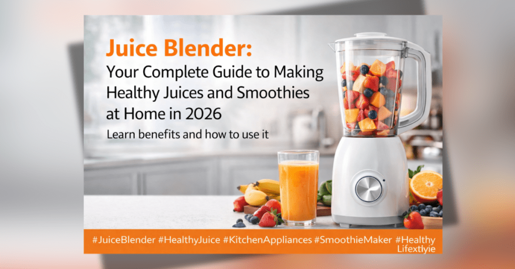 Juice Blender for Making Fresh Juice and Smoothies