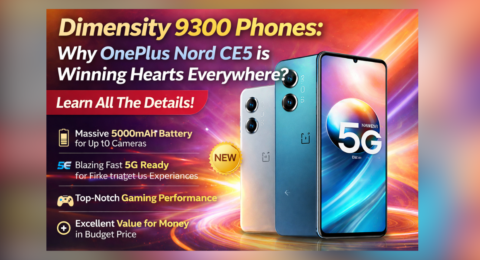 Dimensity 9300 Phones OnePlus Nord CE5 5000mAh बैटरी और 5G परफॉर्मेंस के साथ