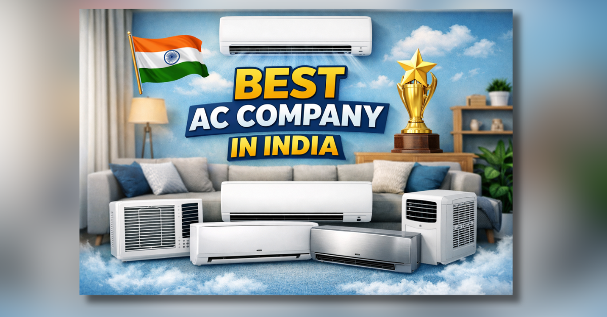 Best AC Company In India top air conditioner brands energy efficient cooling