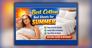 Best Cotton Bed Sheet for Summer