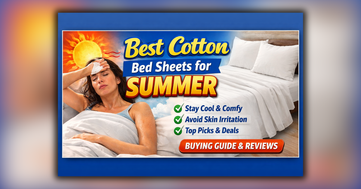 Best Cotton Bed Sheet for Summer