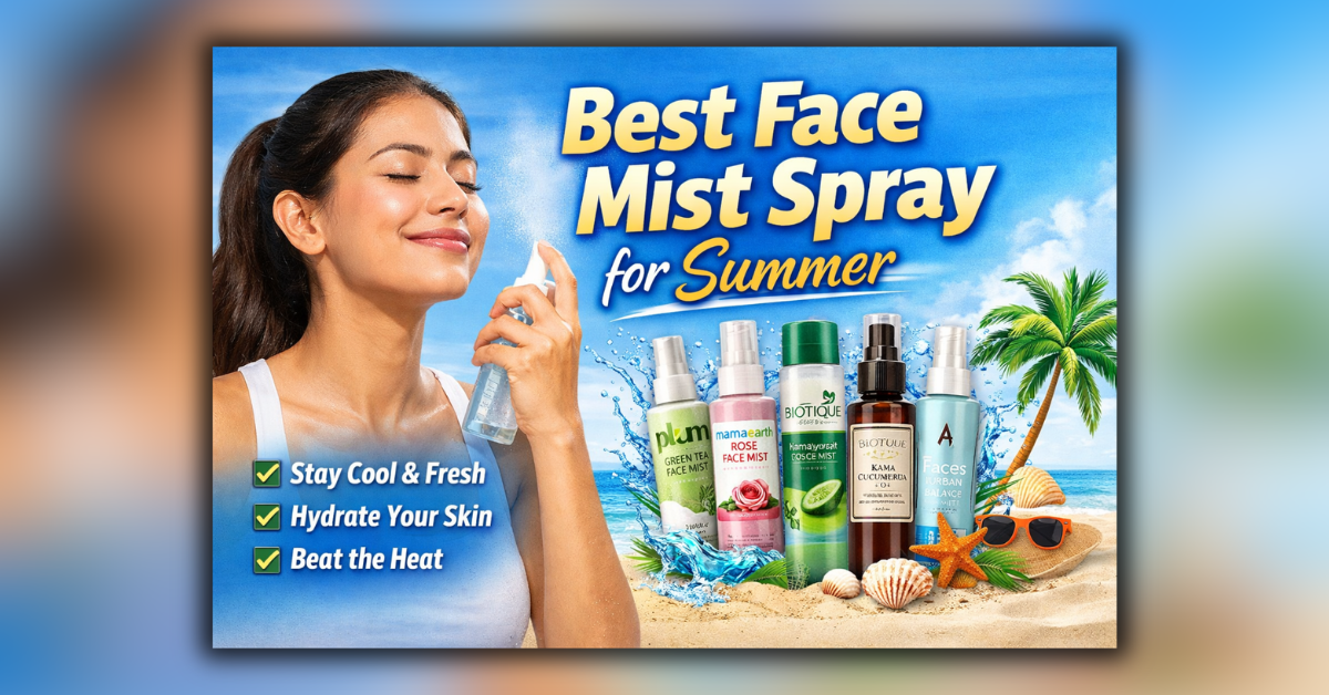 Best Face Mist Spray for Summer
