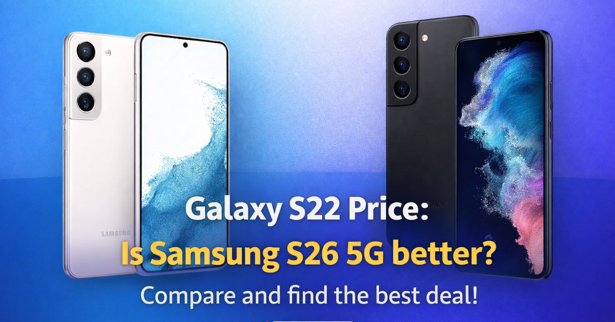 Galaxy S22 Price और Samsung Galaxy S26 5G का कंपेरिजन इमेज