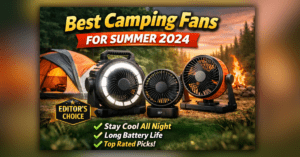 Best Camping Fan for Summer