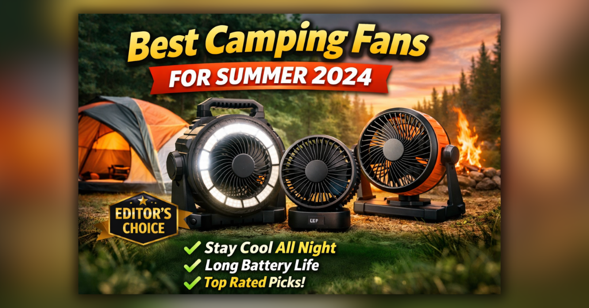 Best Camping Fan for Summer