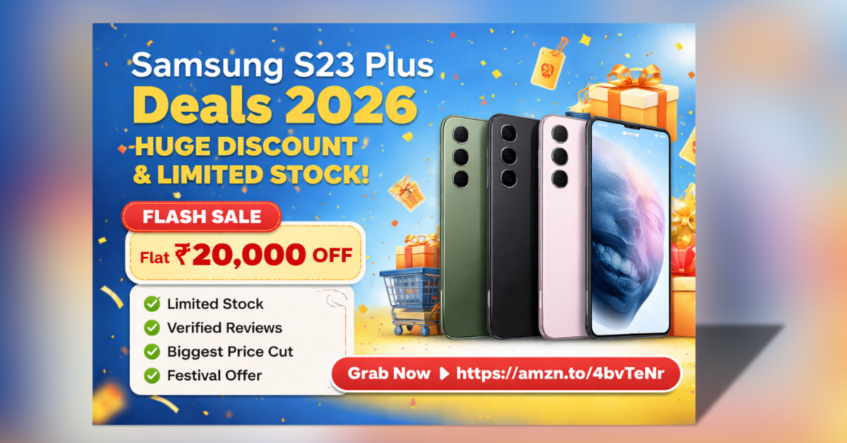 Samsung S23 Plus Deals 2026 Huge Discount Price Flash Sale