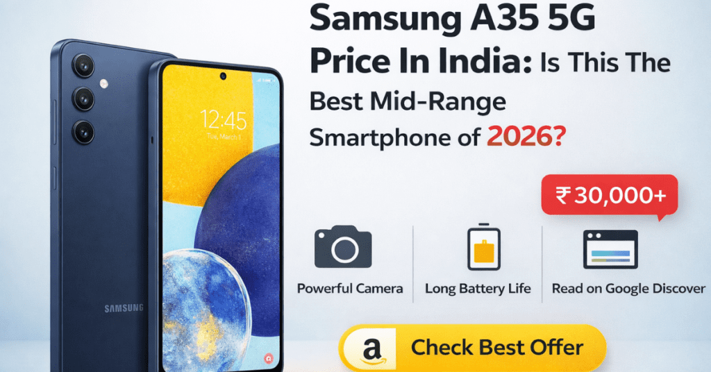 Samsung A35 5G Price In India स्मार्टफोन, फीचर्स और बेस्ट ऑफर