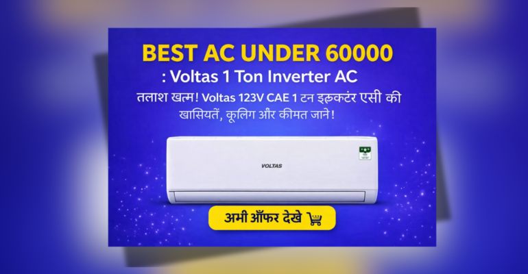 Best Ac Under 60000 Voltas 1 Ton Inverter AC