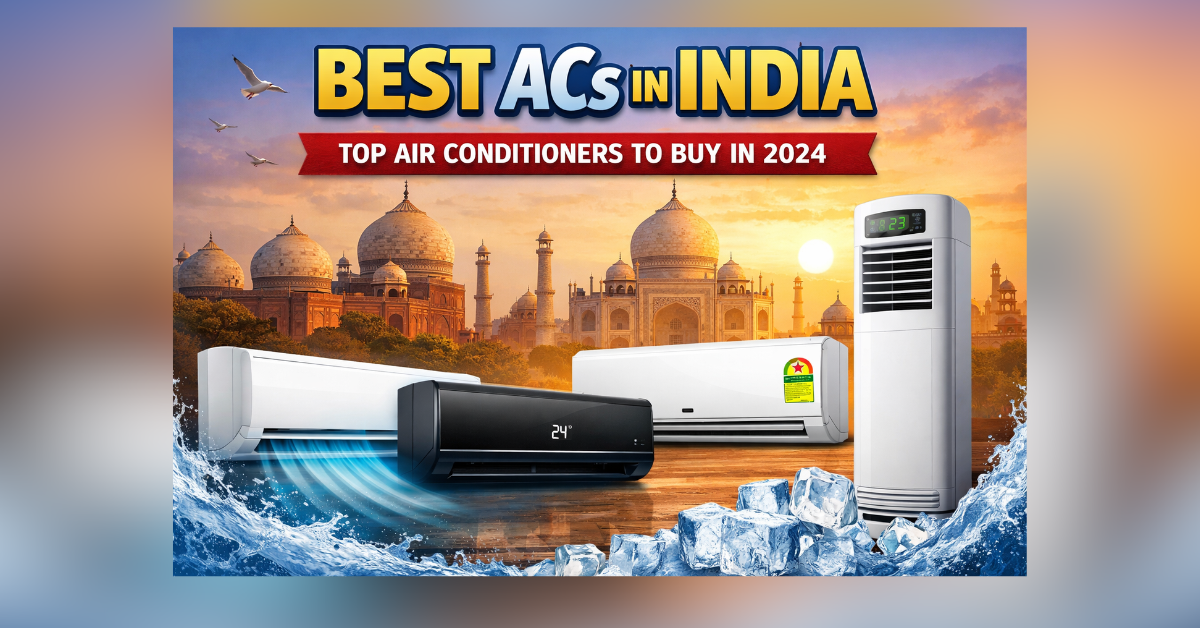 Best ACs in India 2026 energy efficient air conditioners for home cooling