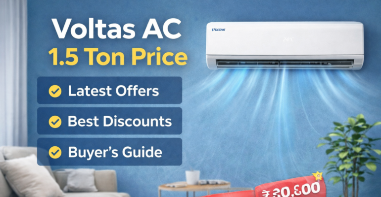 Voltas AC 1.5 Ton Price घर के लिए बेस्ट AC कीमत और ऑफर