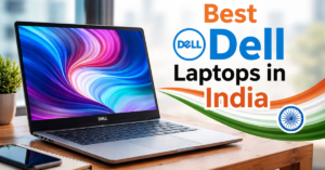 Dell laptop India – भारत में सबसे अच्छे Dell लैपटॉप 2026 स्टूडेंट और ऑफिस के लिए