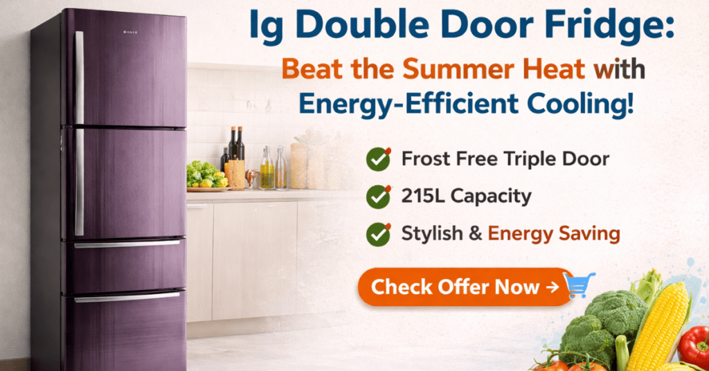 Ig Double Door Fridge Whirlpool 215L Triple Door फ्रिज Frost Free टेक्नोलॉजी के साथ
