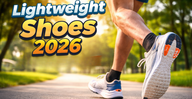 हल्के और आरामदायक Lightweight Shoes 2026 रनिंग और डेली यूज़ के लिए