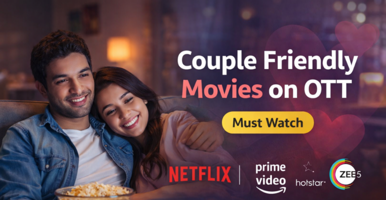 Couple Friendly Movie OTT रोमांटिक फिल्म लिस्ट
